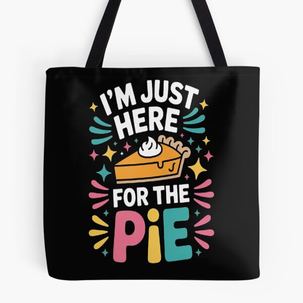 Item preview, I'm Just Here For The Pie Adult Pie Day designed and sold by gandebro.