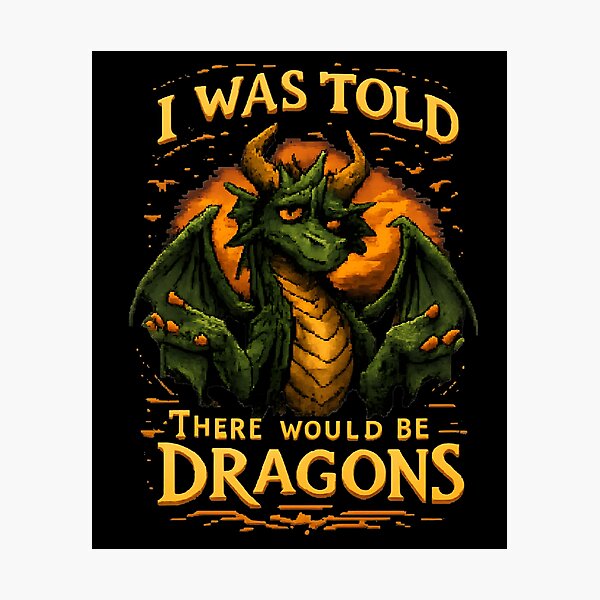 Item preview, Funny I Was Told There Would Be Dragons 8bit rpg designed and sold by NitRes.