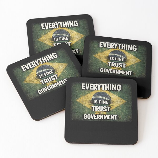 Item preview, Everything Is Fine Trust Your Government Brazil Political Satire designed and sold by Pawsome Quotes.