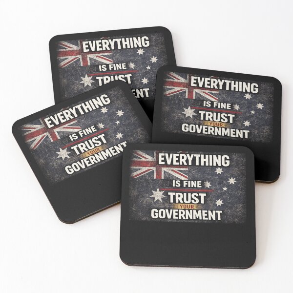 Item preview, Everything Is Fine Trust Your Government Australian Patriot Anti Government designed and sold by Pawsome Quotes.