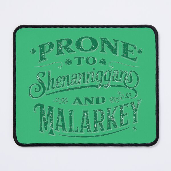 Item preview, Prone to Shenanigans and Malarkey Funny St Patrick’s Day Shirt designed and sold by SassyGin.