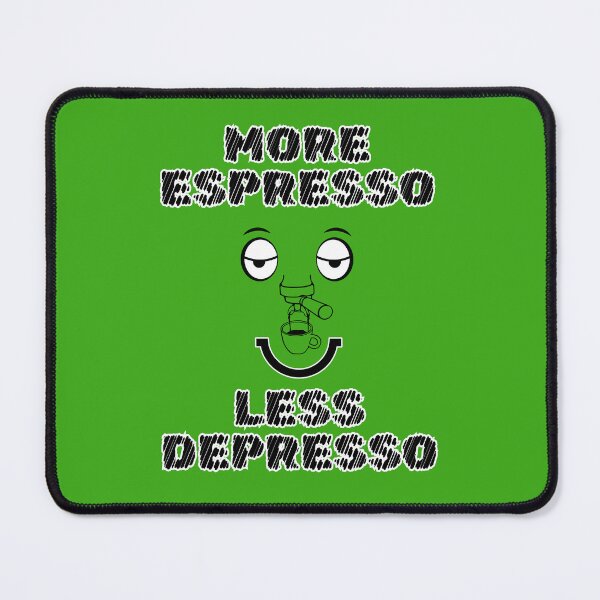 Item preview, More Espresso, Less Depresso, Funny Coffee Caffeine Item designed and sold by Mogale-Hill.