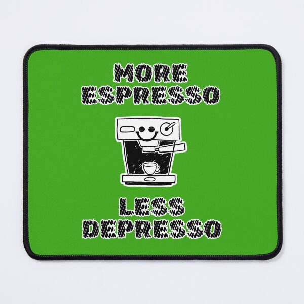 Item preview, More Espresso, Less Depresso, Funny Coffee Caffeine Item designed and sold by Mogale-Hill.