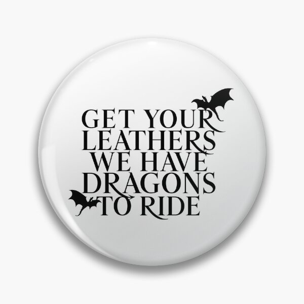 Item preview, Get Your Leathers We Have Dragons To Ride- Rebecca Yarros quote- Fourth Wing designed and sold by letizzart designs.