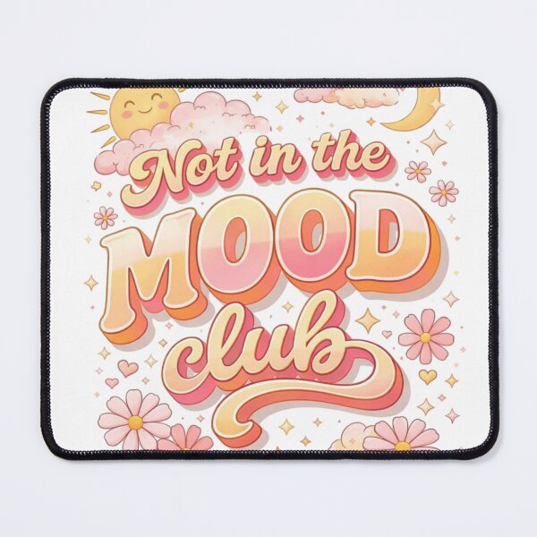 Item preview, Not In The Mood Club Aesthetic Pastel Retro Design designed and sold by Sanika arts .