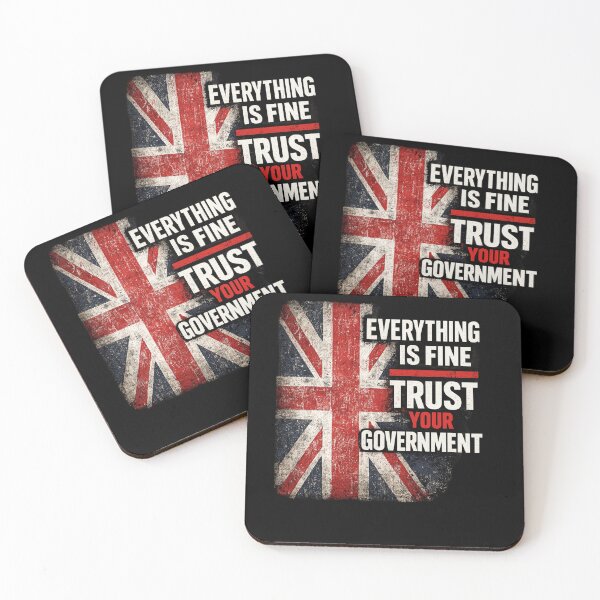 Item preview, Everything Is Fine Trust Your Government United Kingdom Political Satire designed and sold by Pawsome Quotes.