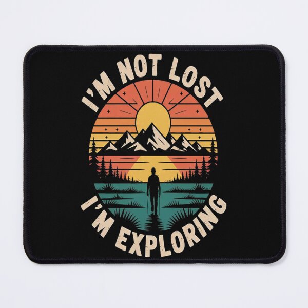 Item preview, I'm Not Lost I'm Exploring's Camping Hiking designed and sold by gandebro.
