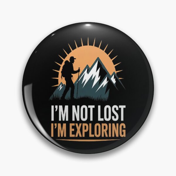 Item preview, I'm Not Lost, I'm Exploring - Adventure Awaits Hiking designed and sold by gandebro.