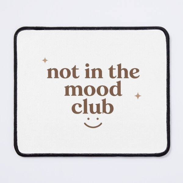 Item preview, Not In The Mood Club Minimal Aesthetic Quote Design designed and sold by Sanika arts .