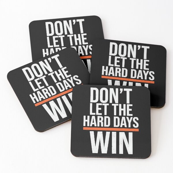 Item preview, DON'T LET THE HARD DAYS WIN designed and sold by FaunaJam.