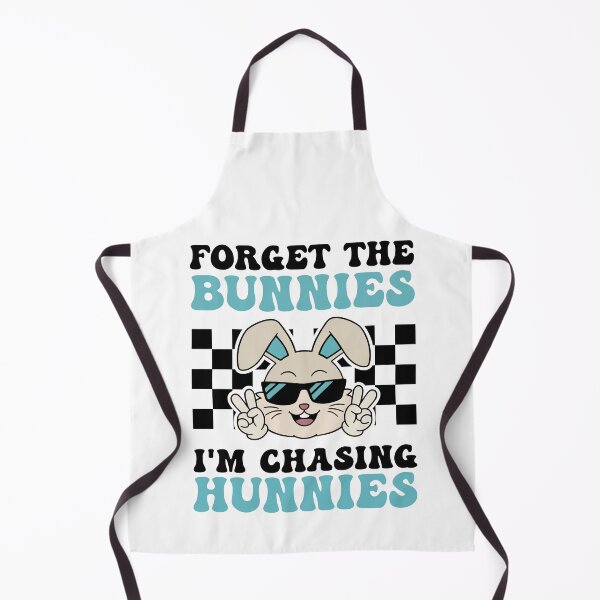 Item preview, Forget The Bunnies, I'm Chasing Hunnies Design designed and sold by Novaque.