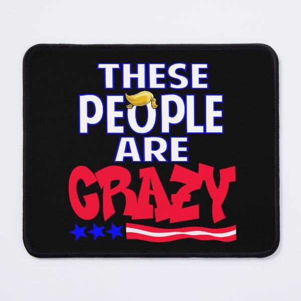 Item preview, Patriot Pride Reckless Patriot Patriotic USA Flag “These People are Crazy” Quote Design designed and sold by Colorfulman.