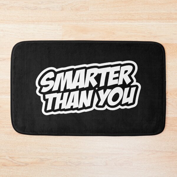 Item preview, Smarter Than You designed and sold by ELdante.