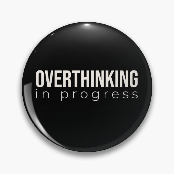 Item preview, Overthinking In Progress Mental Health Awareness Typography designed and sold by Becheer.