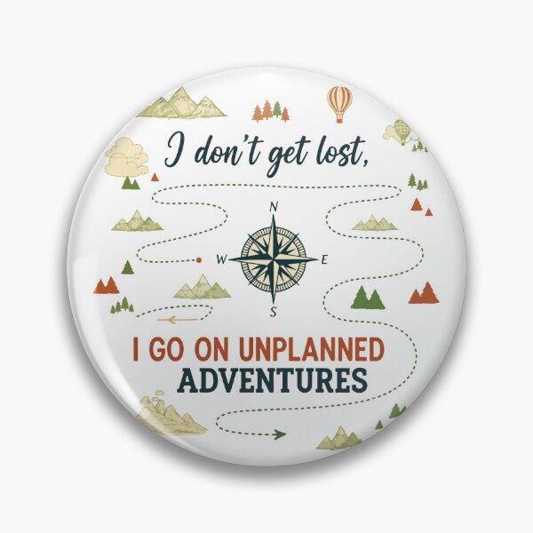 Item preview, I don't get lost, I go on unplanned adventures designed and sold by PINEZKA_DESIGN.