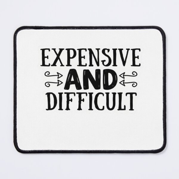Item preview, Expensive and Difficult designed and sold by sanawnaw154.