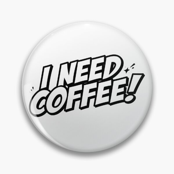 Item preview,  I Need Coffee!!! more coffee designed and sold by ELdante.