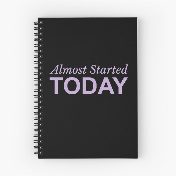 Item preview, Almost Started Today Procrastination Humor Relatable Quote designed and sold by Becheer.