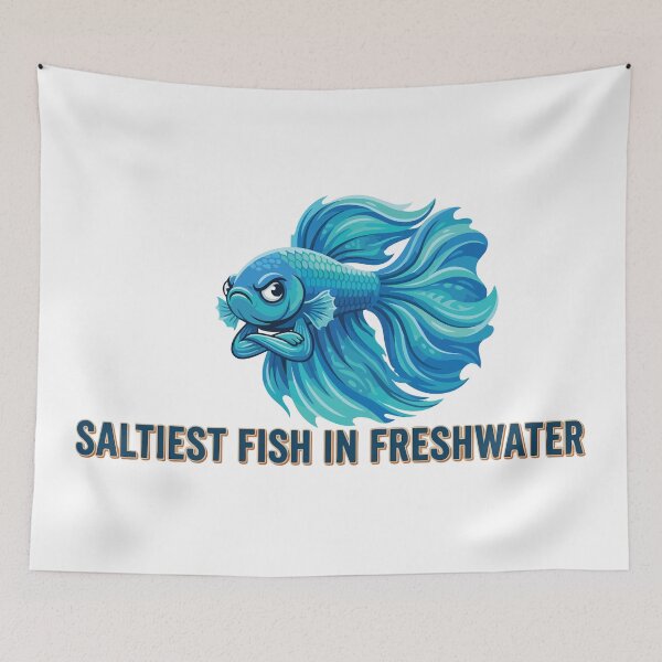 Item preview, Saltiest Fish In Freshwater Funny Betta designed and sold by Petzzz.