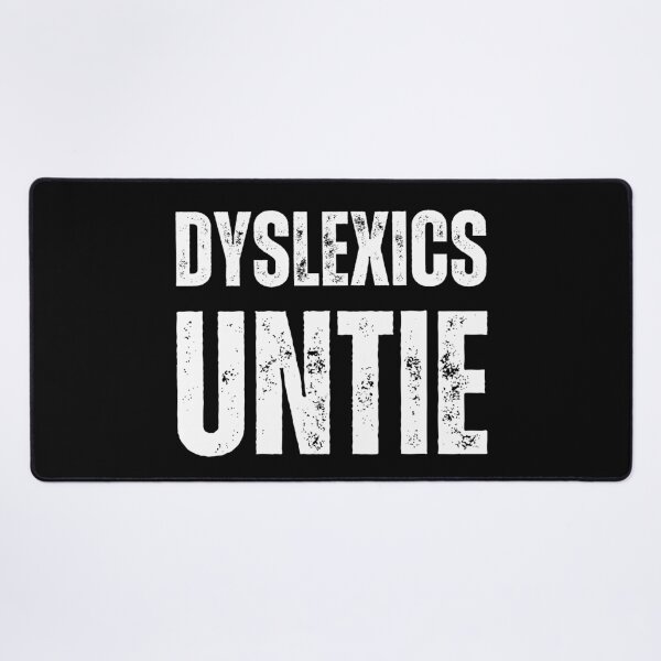 Item preview, Dyslexics Untie – Funny Dyslexia Awareness Distressed White Text Design for Humor & Neurodiversity Support designed and sold by GFamilyC.