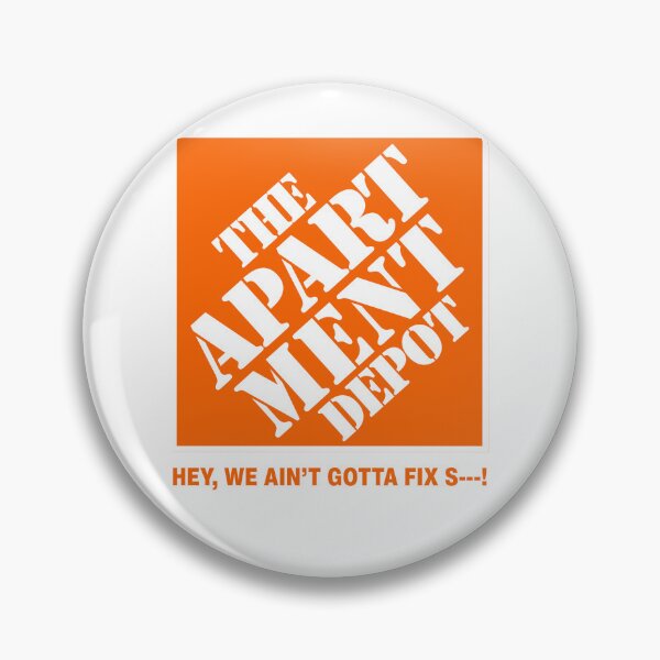 Item preview, Apartment Depot: Hey, We Ain't Gotta Fix S--- designed and sold by BummerStickers.