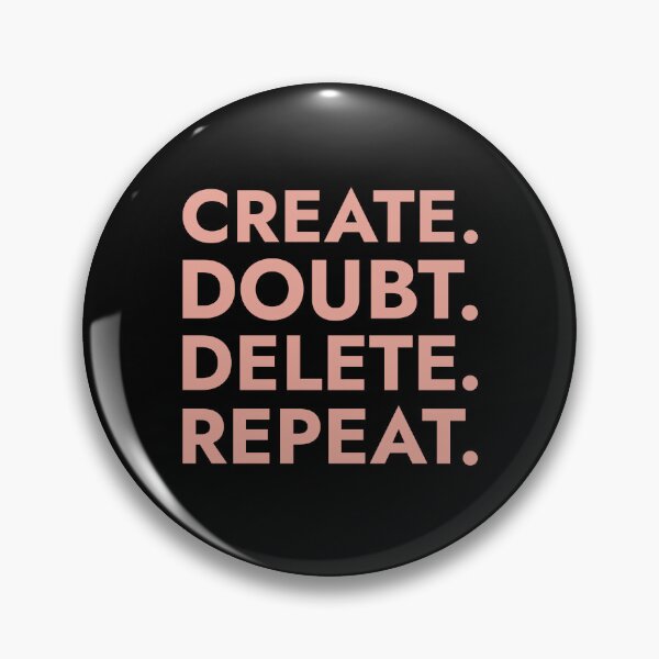 Item preview, Create Doubt Delete Repeat Creative Process Typography Quote designed and sold by Becheer.