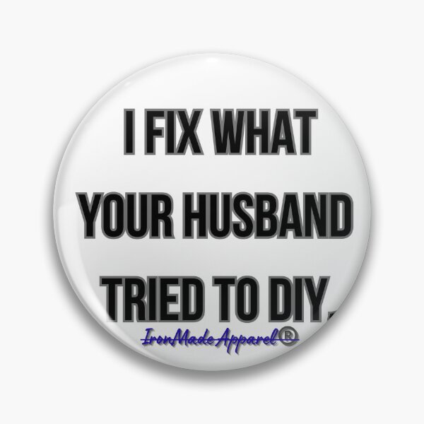 Item preview, I Fix What Your Husband Tried to DIY – Funny Electrician T-Shirt for Skilled Tradesmen designed and sold by IronMade Apparel.