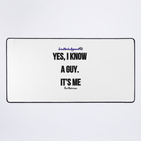 Item preview, Yes, I Know a Guy. It’s Me – Electrician T-Shirt | Funny Electrical Contractor Work Shirt designed and sold by IronMade Apparel.