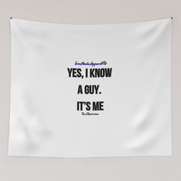 Item preview, Yes, I Know a Guy. It’s Me – Electrician T-Shirt | Funny Electrical Contractor Work Shirt designed and sold by IronMade Apparel.
