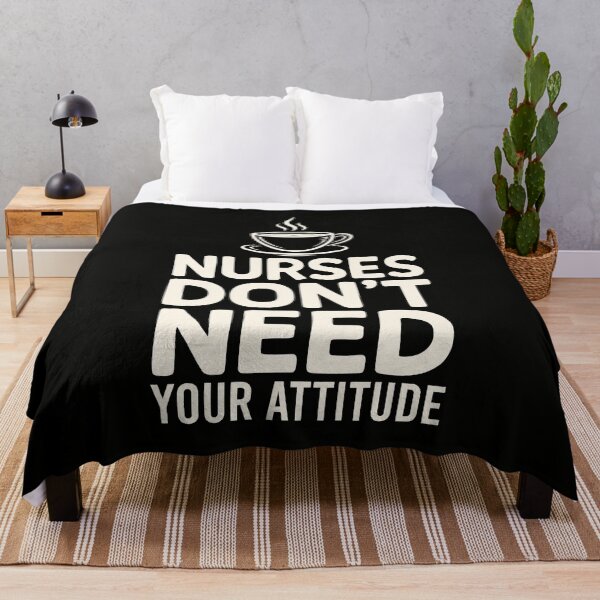 Item preview, Nurses Dont Need Your Attitude Healthcare Nursing designed and sold by SplashTastic.