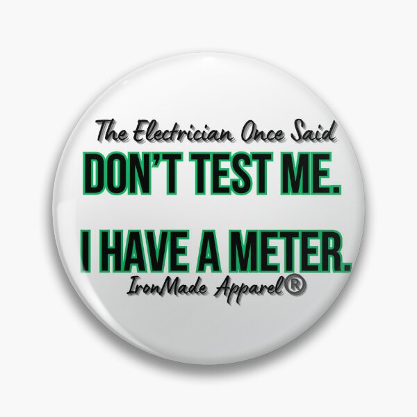 Item preview, Don’t Test Me I Have a Meter Electrician T-Shirt – Funny Lineman & Electrical Worker Humor Tee designed and sold by IronMade Apparel.