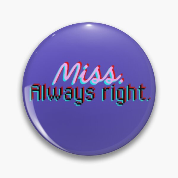 Item preview, Miss Always Right Glitch Aesthetic Typography designed and sold by Miheerala.
