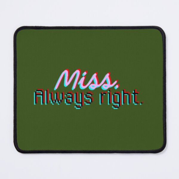 Item preview, Miss Always Right Glitch Aesthetic Typography designed and sold by Miheerala.