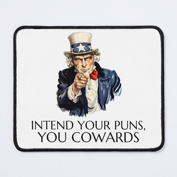 Item preview, Intend Your Puns, You Cowards -- speech humor designed and sold by The Sporty Nerd.
