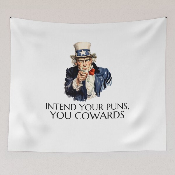 Item preview, Intend Your Puns, You Cowards -- speech humor designed and sold by The Sporty Nerd.