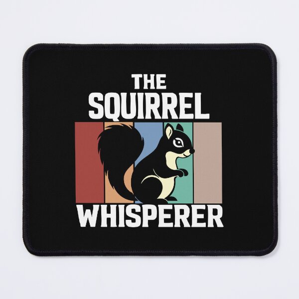 Item preview, The Squirrel Whisperer,Squirrel,Squirrel Lover designed and sold by CloudyPress.
