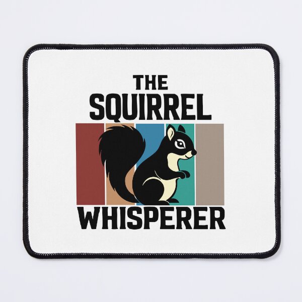 Item preview, The Squirrel Whisperer,Squirrel,Squirrel Lover designed and sold by CloudyPress.