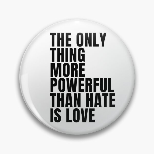Item preview, The Only Thing More Powerful Than Hate Is Love designed and sold by nicodacap.