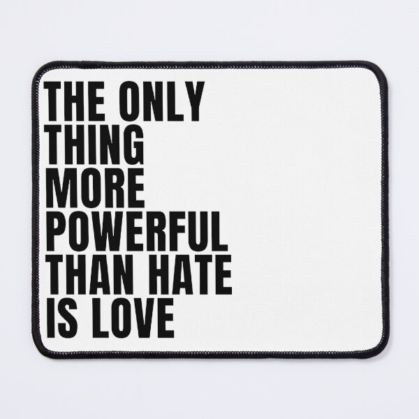 Item preview, The Only Thing More Powerful Than Hate Is Love designed and sold by nicodacap.