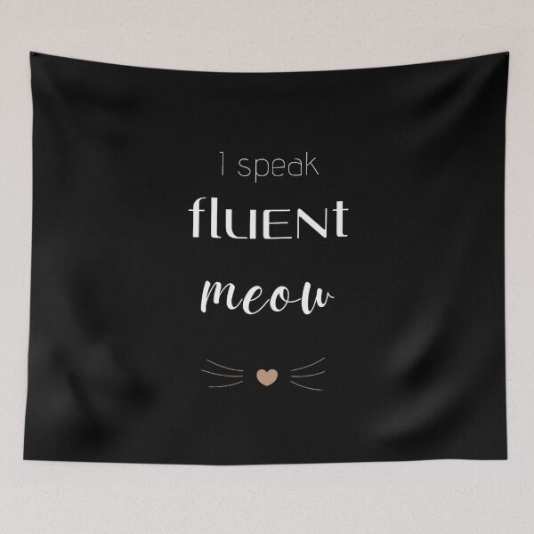 Item preview, I speak fluent meow - Meme designed and sold by Léni Carpentier.