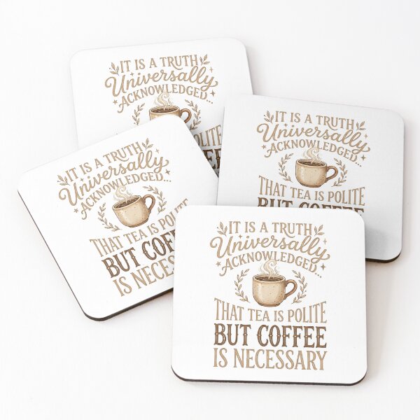 Item preview, Pride and Prejudice Tea Is Polite Coffee Is Necessary Quote designed and sold by Fenay Designs.