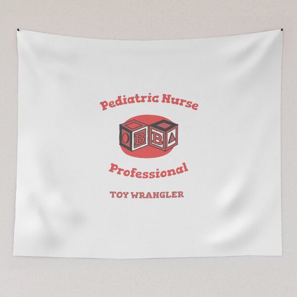 Item preview, Pediatric Nurse: Professional Toy Wrangler. designed and sold by LegendElite.