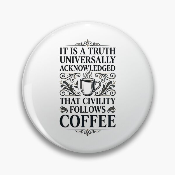 Item preview, Pride and Prejudice Civility Follows Coffee Jane Austen designed and sold by Fenay Designs.