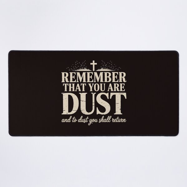 Item preview, Remember That You Are Dust – Christian Reminder Inspired By Bible Verse designed and sold by Redgiant87x.