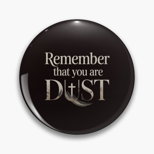 Item preview, Remember That You Are Dust – Catholic Quote From Scripture designed and sold by Redgiant87x.