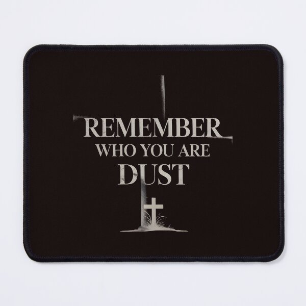 Item preview, Remember That You Are Dust – Ash Wednesday Christian Reminder designed and sold by Redgiant87x.