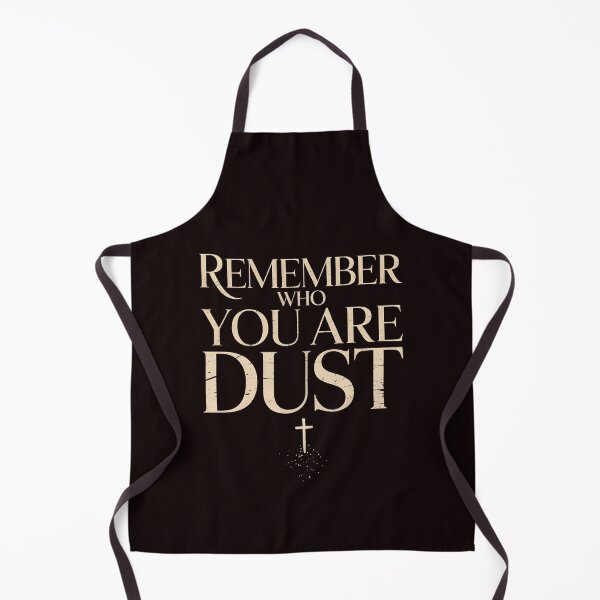 Item preview, Remember That You Are Dust – Faith Based Christian Reminder designed and sold by Redgiant87x.