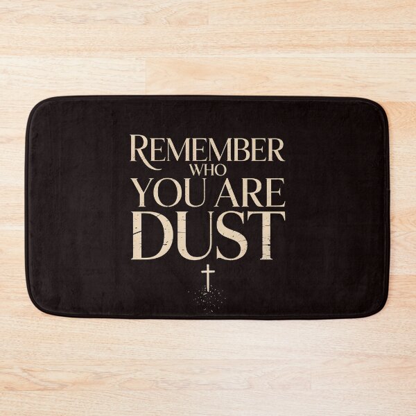 Item preview, Remember That You Are Dust – Faith Based Christian Reminder designed and sold by Redgiant87x.