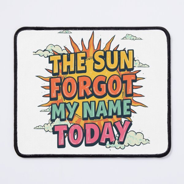 Item preview, Sun Forgot My Name Poetic Quote designed and sold by WisknowDesigns.