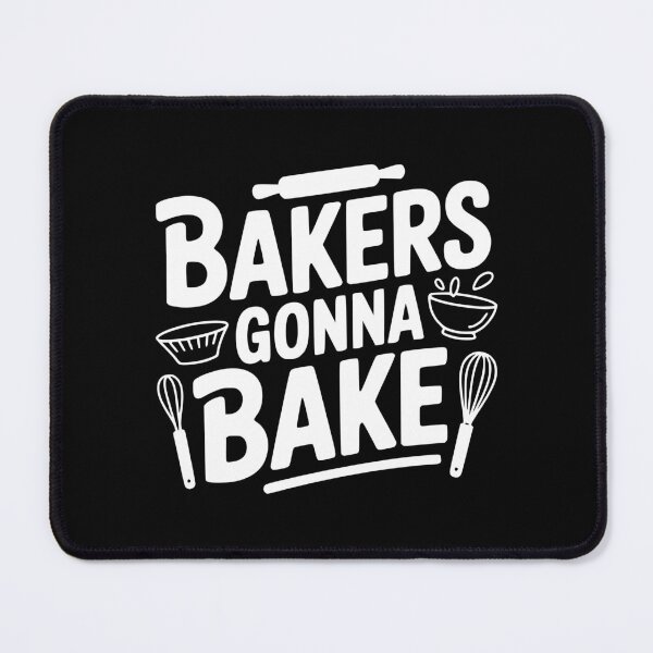Item preview, Bakers Gonna Bake designed and sold by Frank Ring.